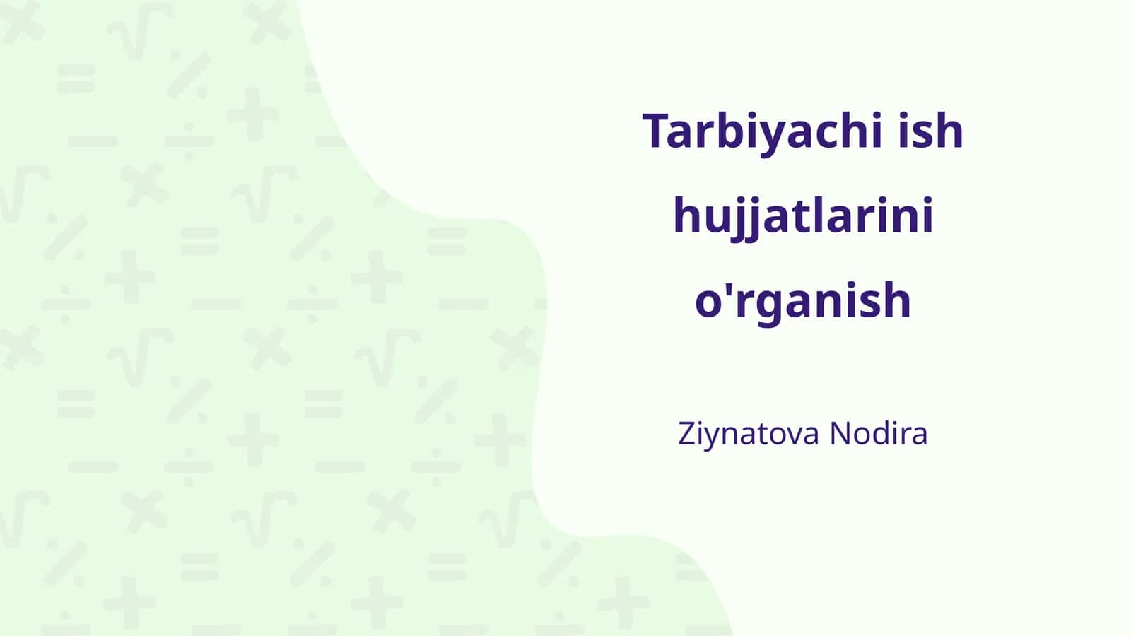Tarbiyachi ish hujjatlarini o'rganish 1