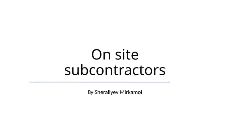 On site subcontractors 1