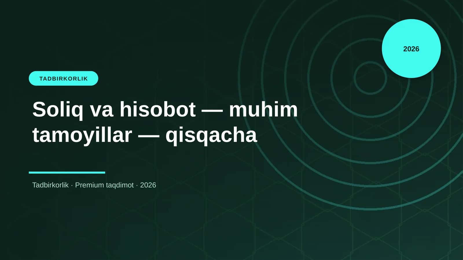 Soliq va hisobot — muhim tamoyillar — qisqacha 1
