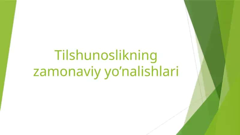 Tilshunoslikning zamonaviy yo'nalishlari 1