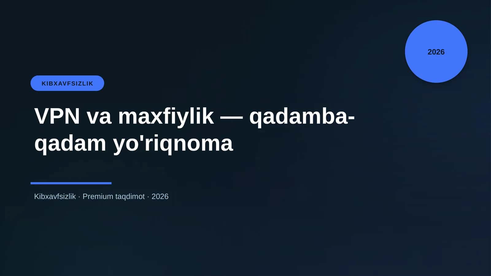VPN va maxfiylik — qadamba-qadam yo'riqnoma 1
