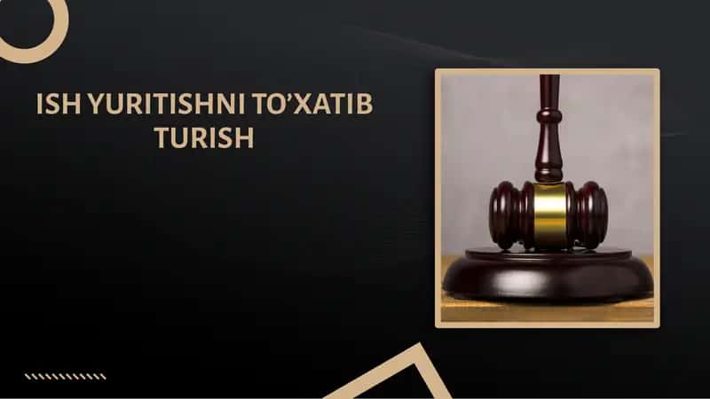 Ish Yuritishni To’xatib Turish 1