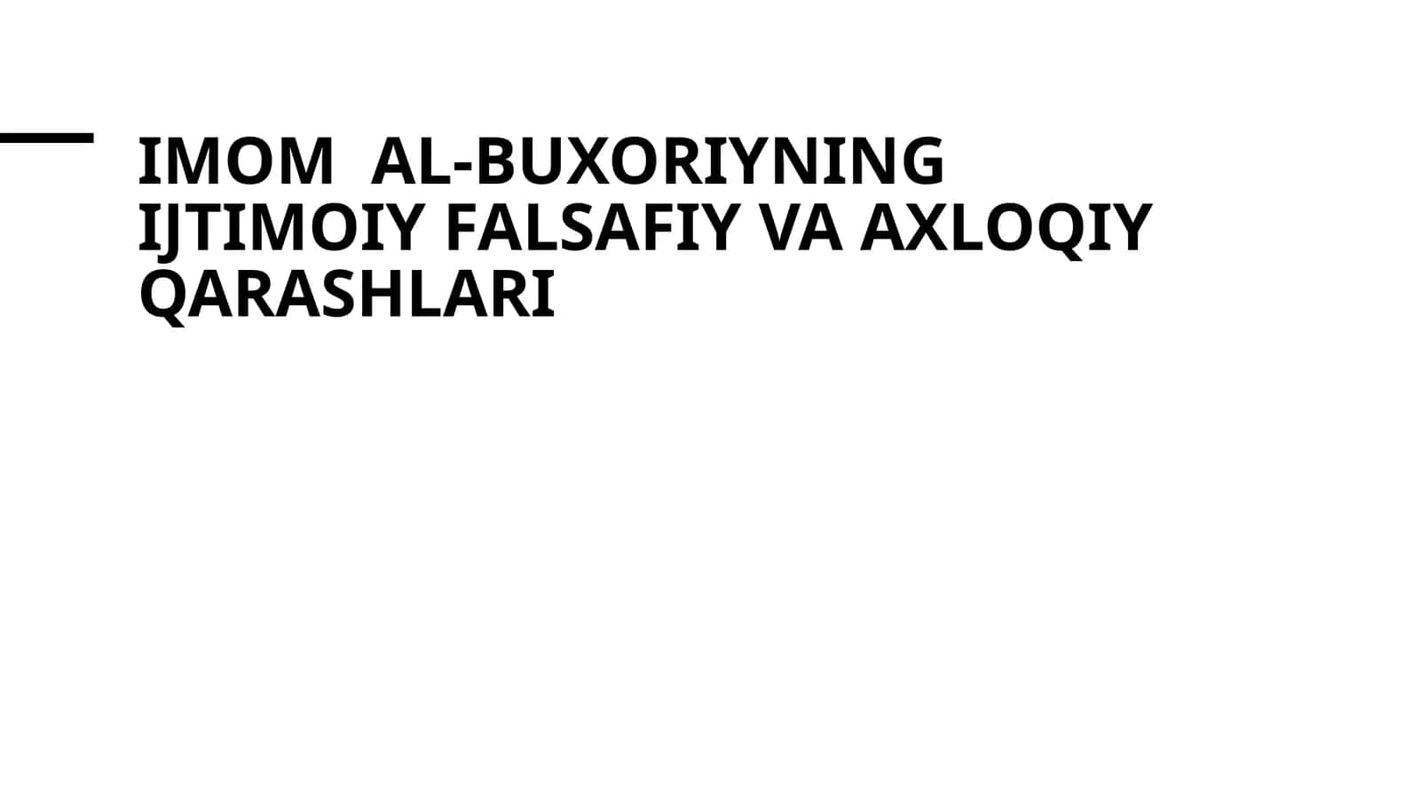 Imomal-buxoriyning ijtimoiy falsafiy va axloqiy qarashlari 1