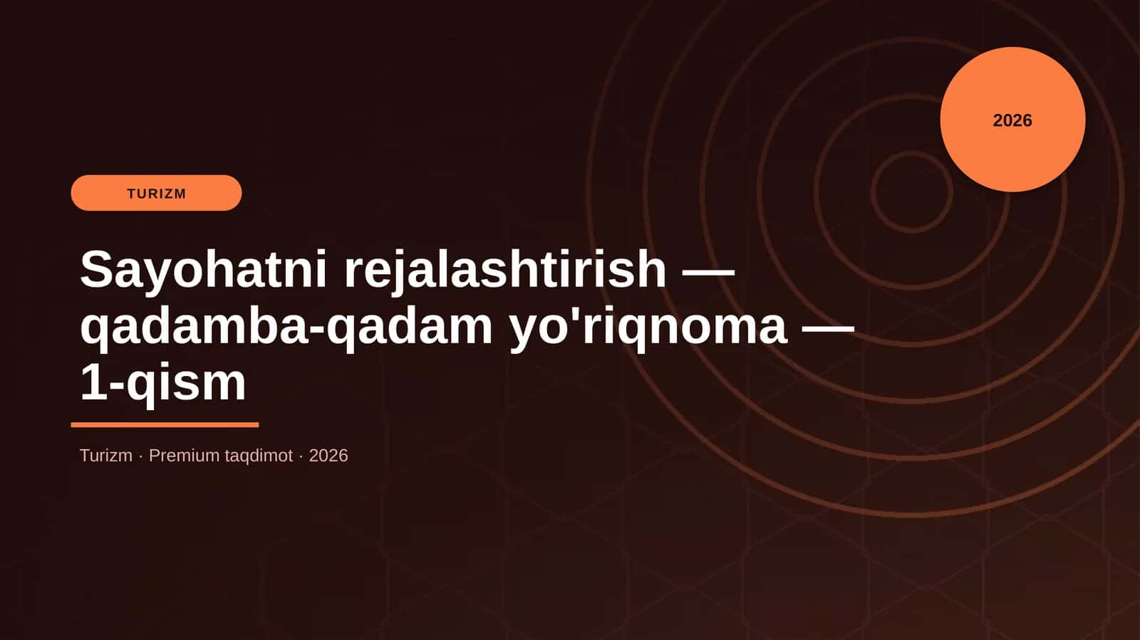 Sayohatni rejalashtirish — qadamba-qadam yo'riqnoma — 1-qism 1