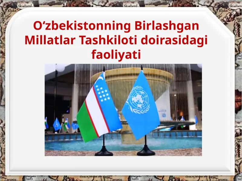 O‘zbekistonning Birlashgan Millatlar Tashkiloti doirasidagi faoliyati 1