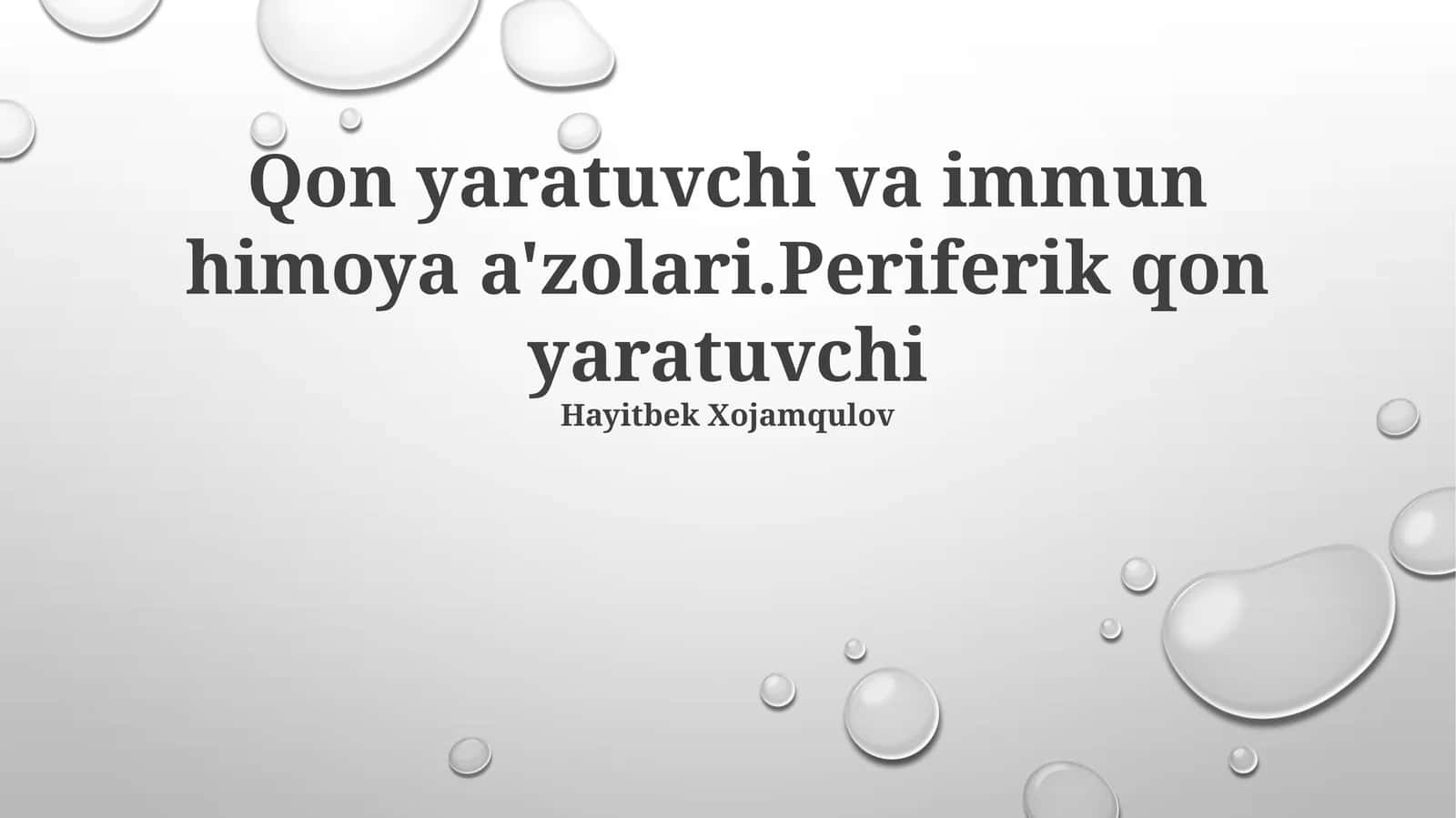 Qon yaratuvchi va immun himoya a'zolari.Periferik qon yaratuvchi 1