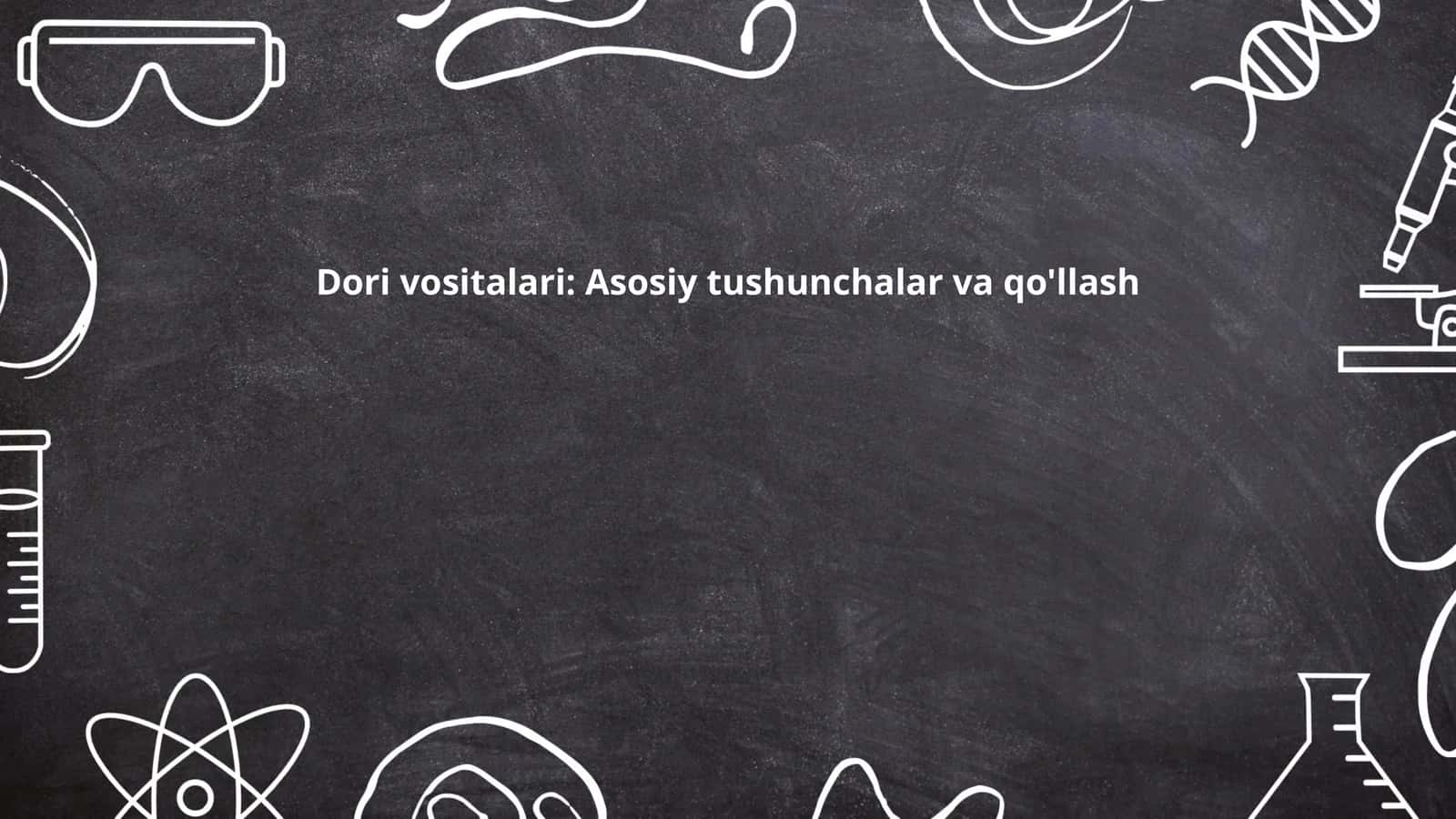 Dori vositalari: Asosiy tushunchalar va qo'llash 1