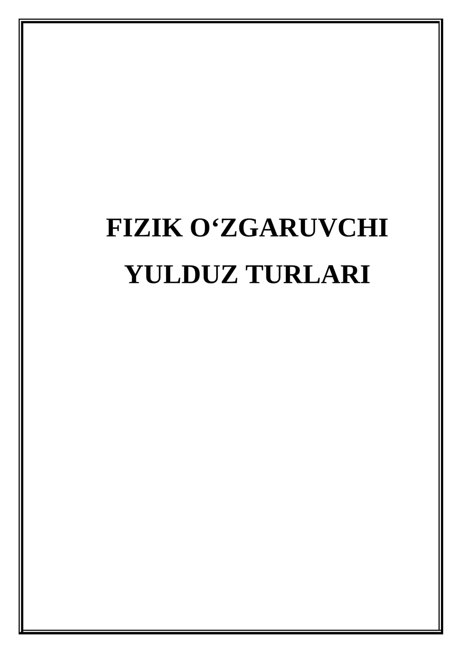 Fizik o'zgaruvchi yulduz turlari 1
