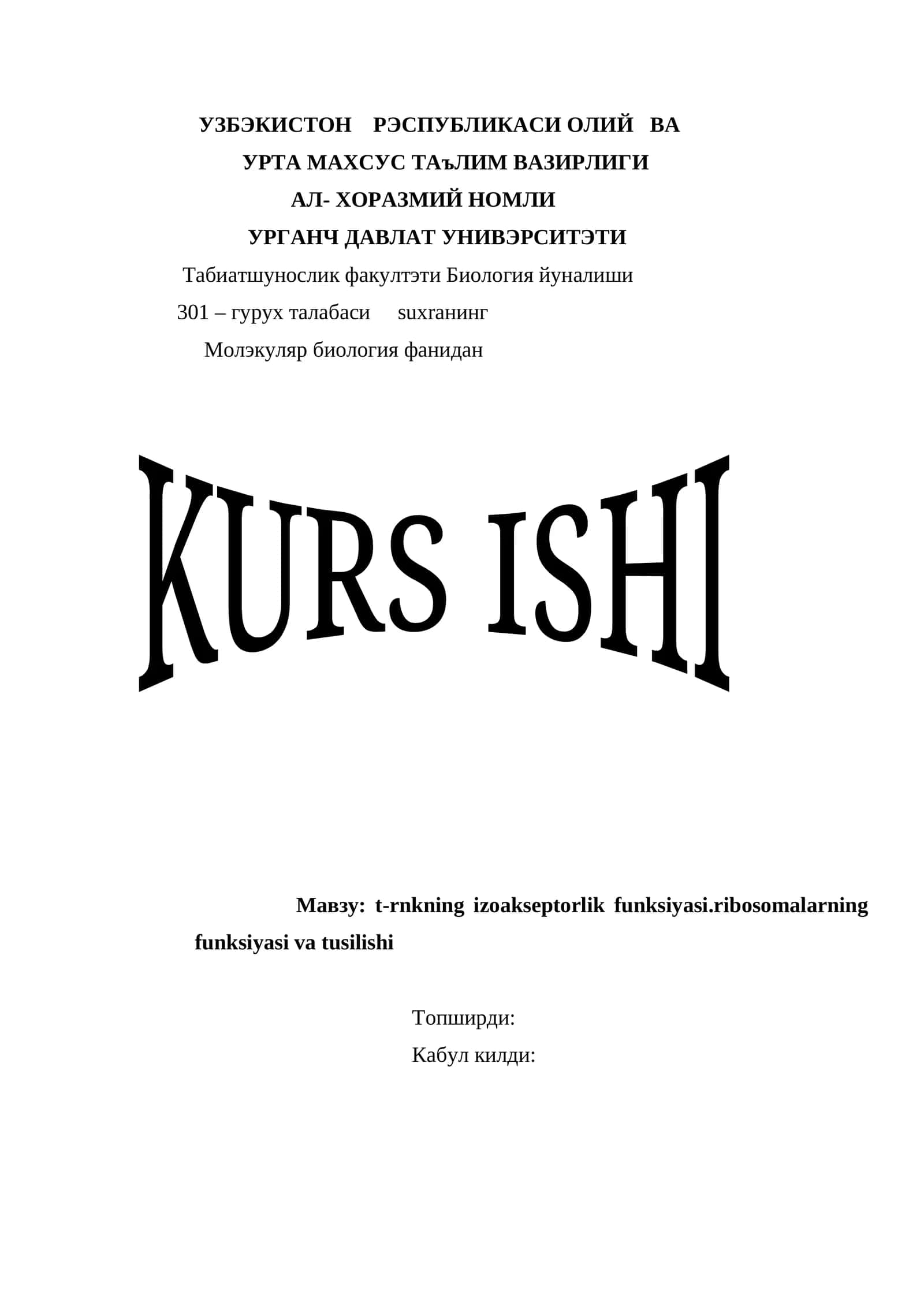 t-rnkning izoakseptorlik funksiyasi.ribosomalarning funksiyasi va tusilishi 1