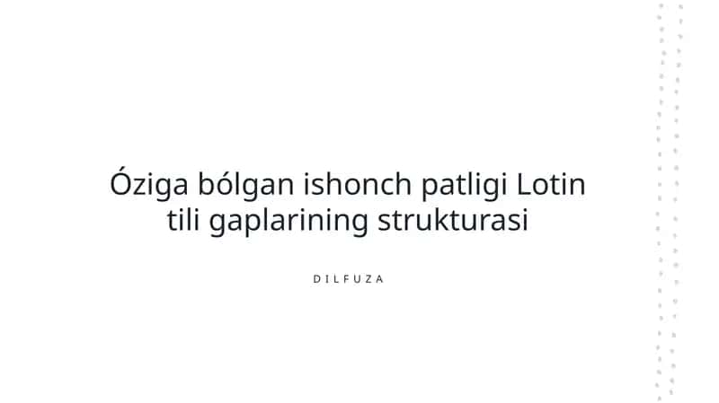 Óziga bólgan ishonch patligi Lotin tili gaplarining strukturasi 1