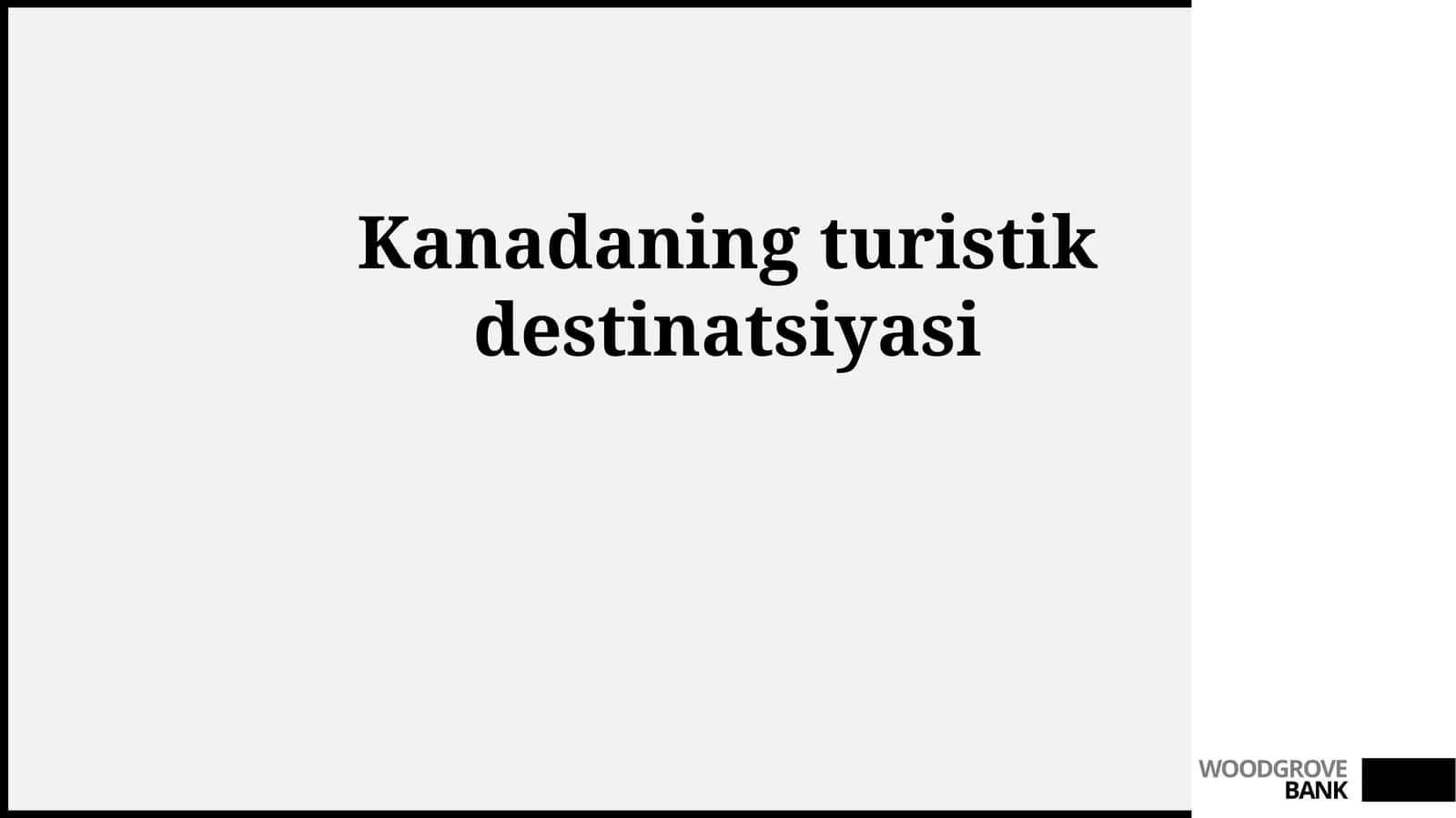 Kanadaning turistik destinatsiyasi 1