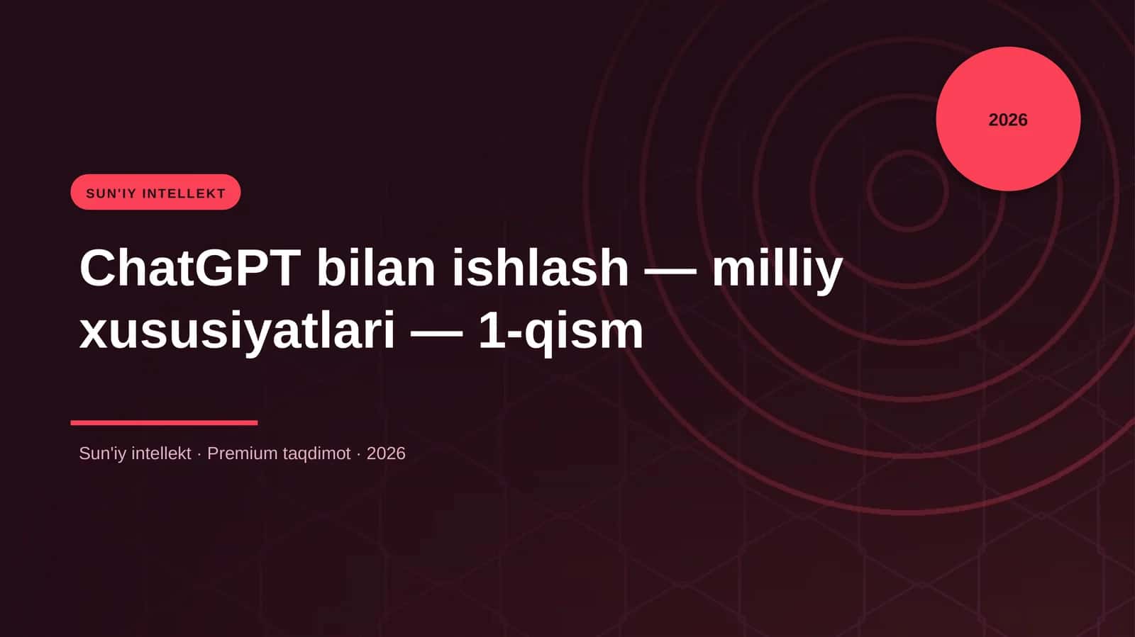 ChatGPT bilan ishlash — milliy xususiyatlari — 1-qism 1