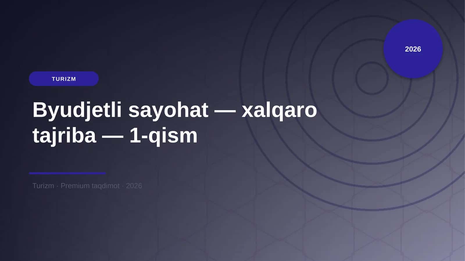 Byudjetli sayohat — xalqaro tajriba — 1-qism 1