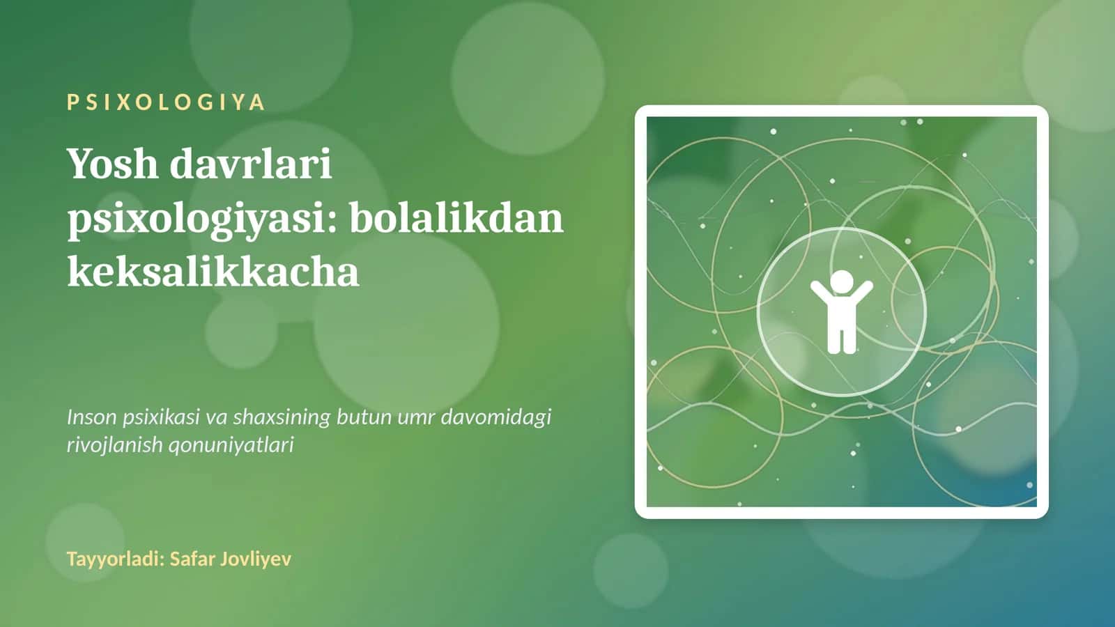 Yosh davrlari psixologiyasi: bolalikdan keksalikkacha 1