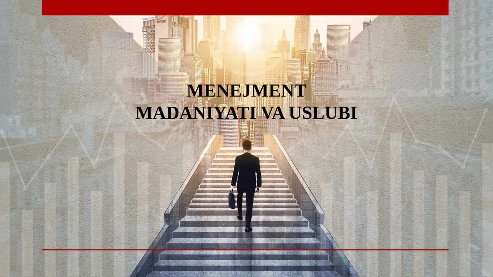 MENEJMENT MADANIYATI VA USLUBI 1