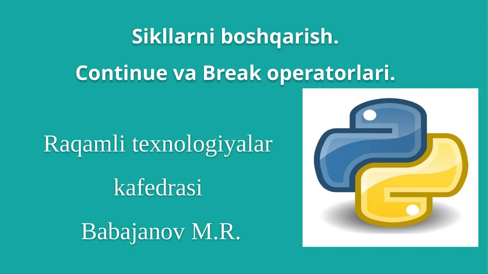 Sikllarni boshqarish.Continue va Breakoperatorlari 1