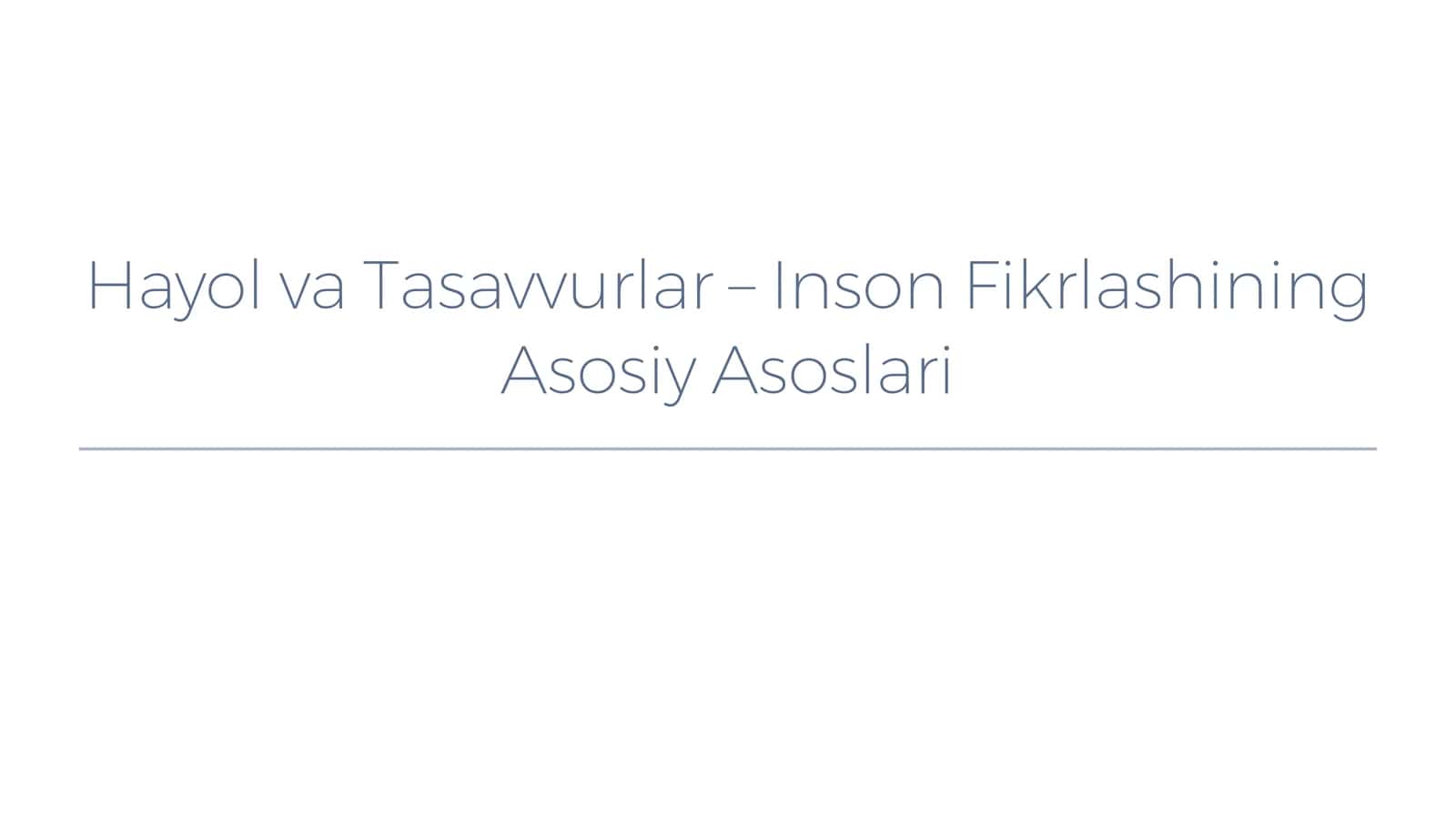 Hayol va Tasavvurlar – Inson Fikrlashining Asosiy Asoslari 1