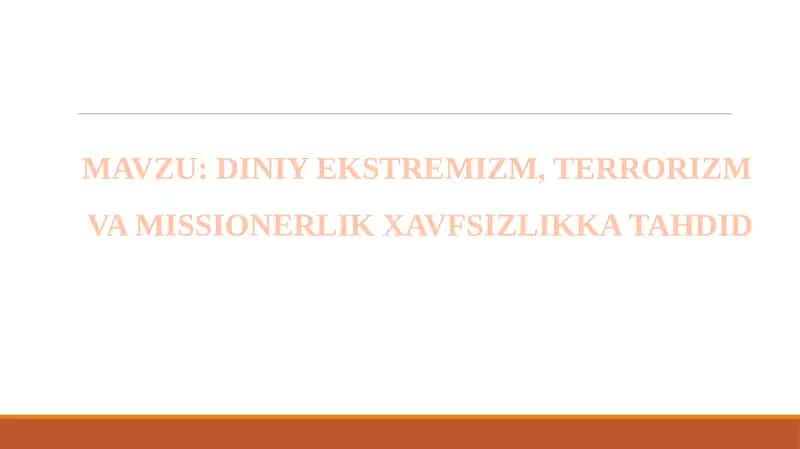 DINIY EKSTREMIZM, TERRORIZM VA MISSIONERLIK XAVFSIZLIKKA TAHDID 1