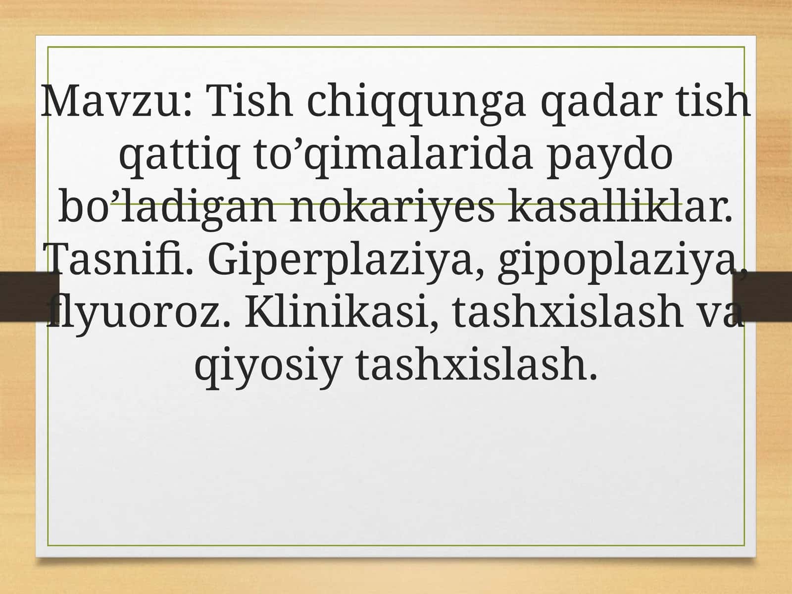 Tish chiqqunga qadar tish qattiq to’qimalarida paydo bo’ladigan nokariyes kasalliklar 1