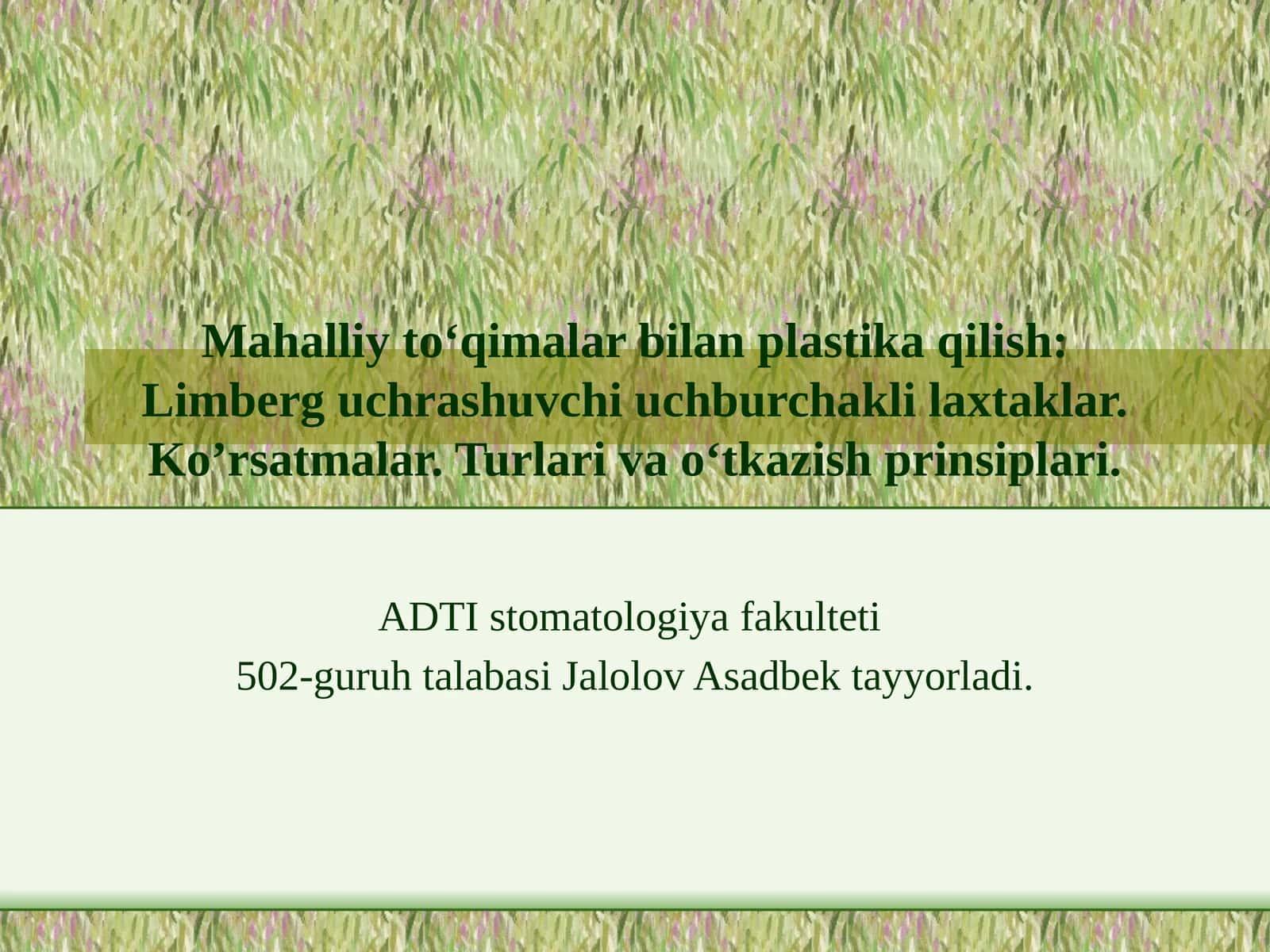 Mahalliy to‘qimalar bilan plastika qilish: Limberg uchrashuvchi uchburchakli laxtaklar. Ko’rsatmalar. Turlari va o‘tkazish prinsiplari. 1