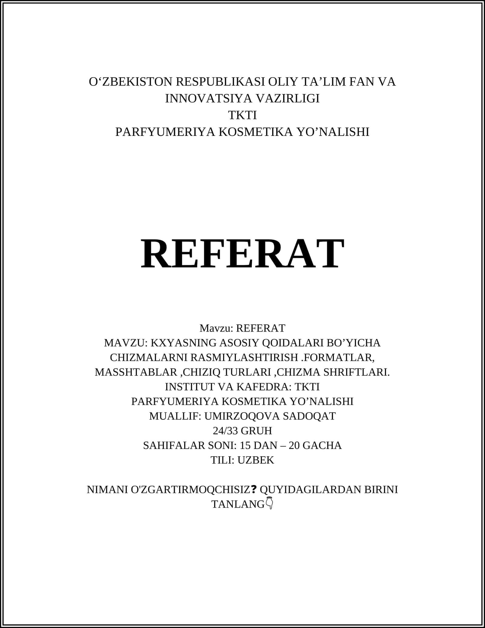 KXYASNING ASOSIY QOIDALARI BO’YICHA CHIZMALARNI RASMIYLASHTIRISH.FORMATLAR, MASSHTABLAR,CHIZIQ TURLARI,CHIZMA SHRIFTLARI 1
