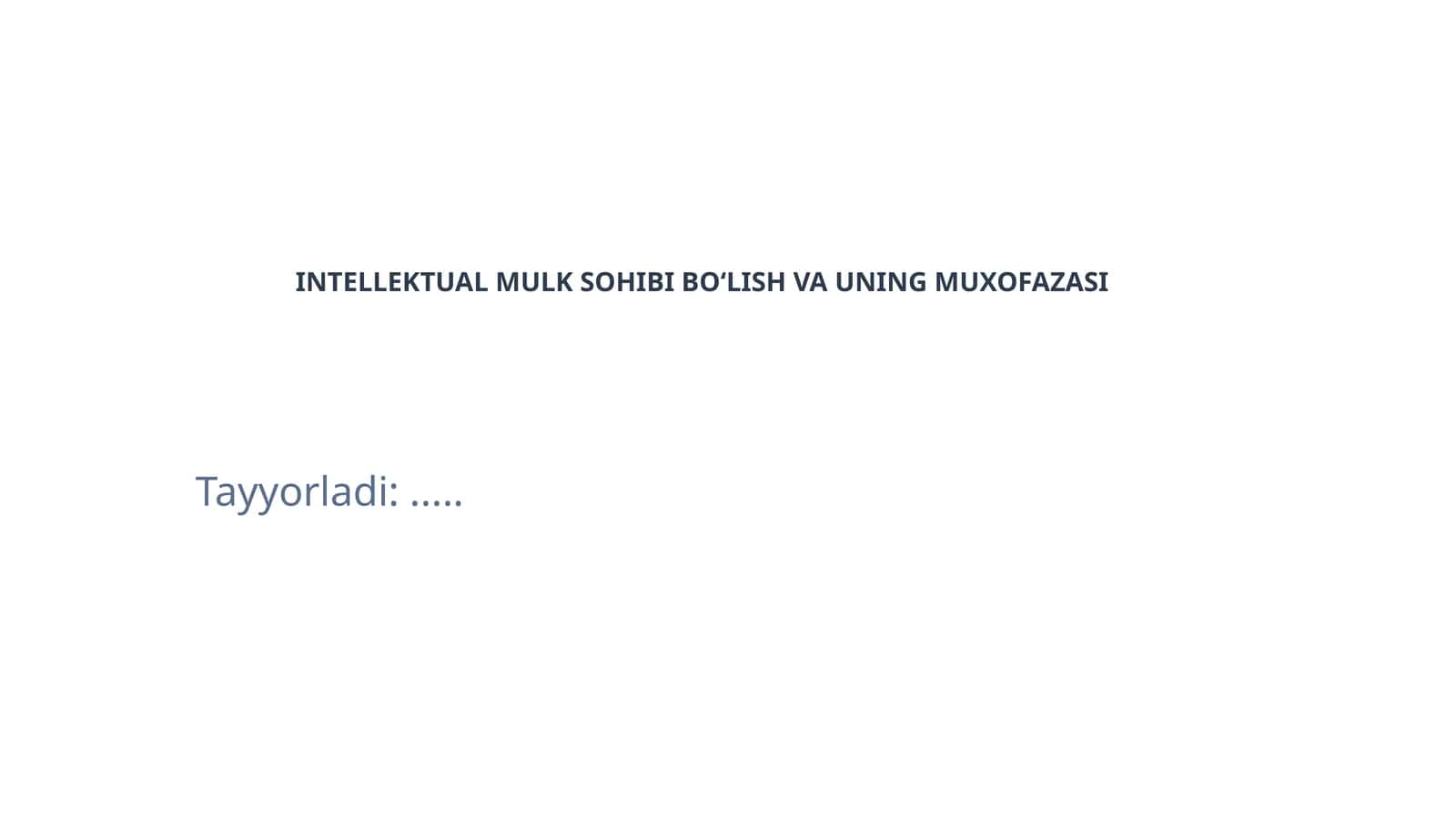 INTELLEKTUAL MULK SOHIBI BO‘LISH VA UNING MUXOFAZASI 1