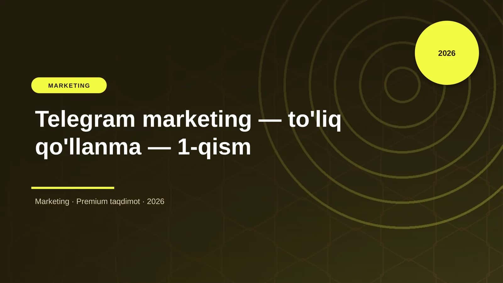 Telegram marketing — to'liq qo'llanma — 1-qism 1
