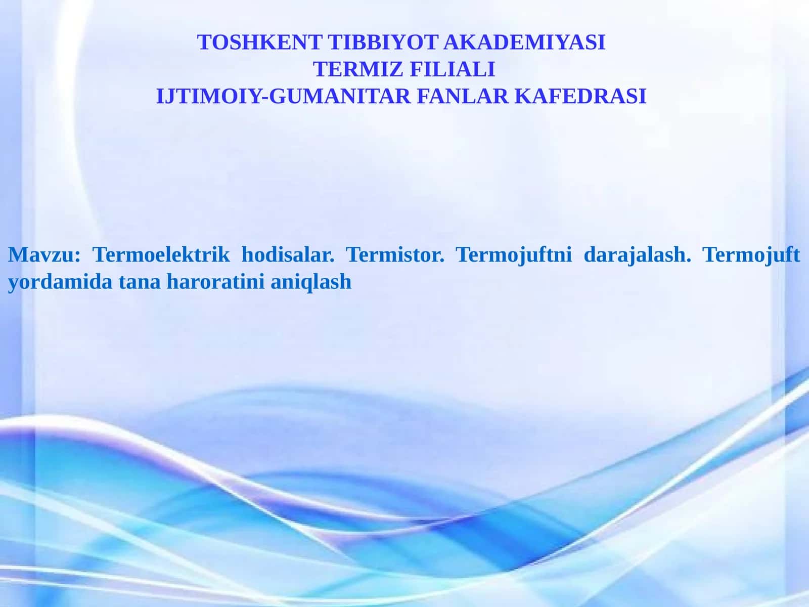 Termoelektrikhodisalar.Termistor.Termojuftnidarajalash.Termojuftyordamidatanaharoratinianiqlash 1