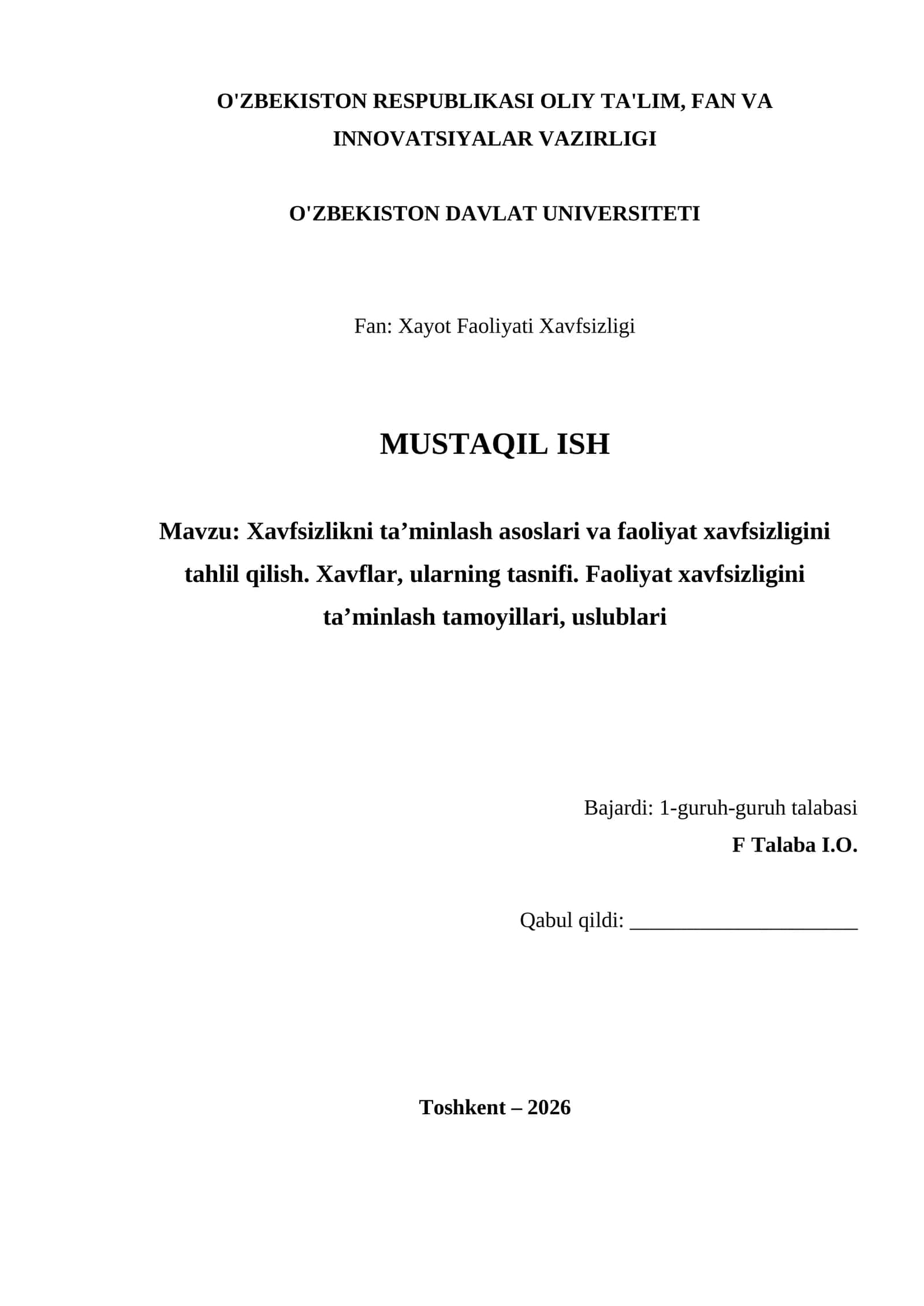 Xavfsizlikni ta’minlash asoslari va faoliyat xavfsizligini tahlil qilish. Xavflar, ularning tasnifi. Faoliyat xavfsizligini ta’minlash tamoyillari, uslublari 1