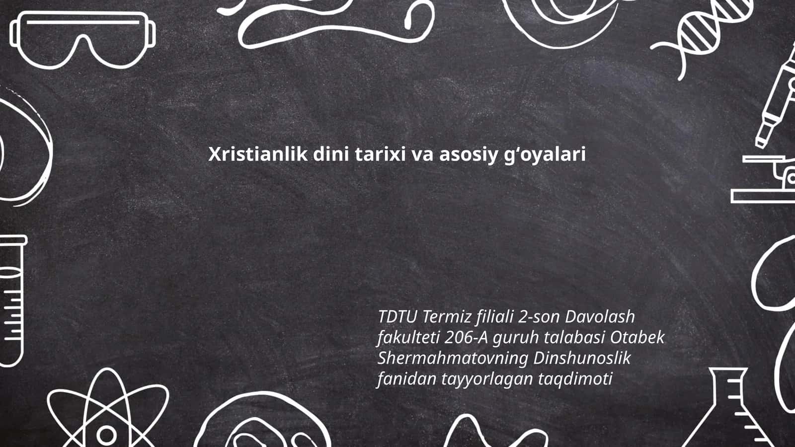 Xristianlik dini tarixi va asosiy gʻoyalari 1