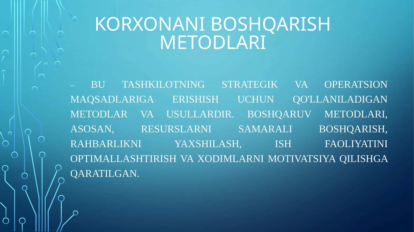 Korxona boshqarish metodlari 1