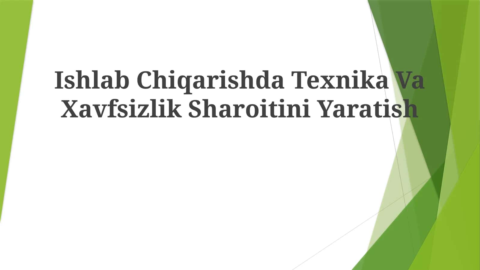 Ishlab Chiqarishda Texnika Va Xavfsizlik Sharoitini Yaratish 1