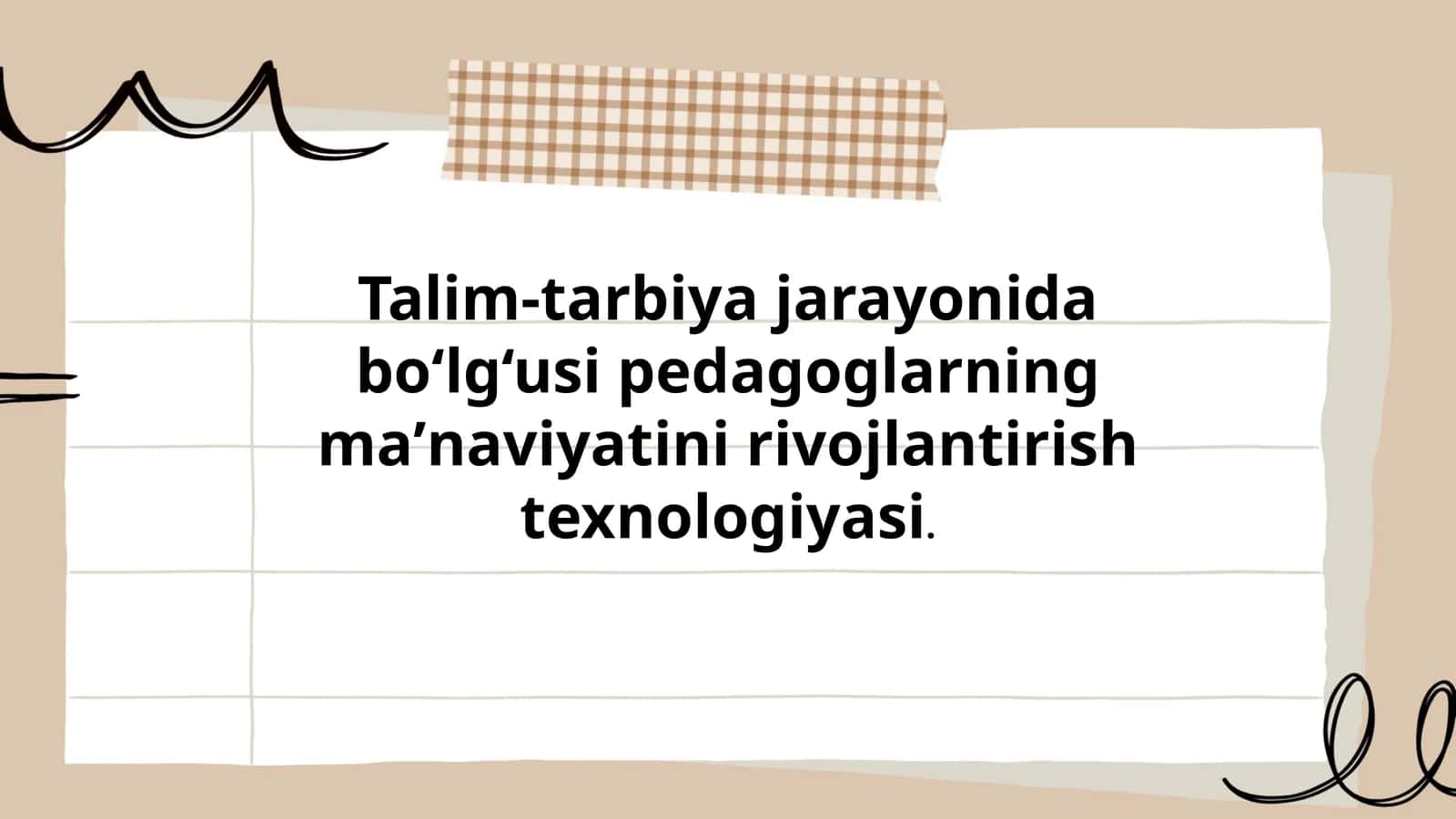 Talim-tarbiya jarayonida bo‘lg‘usi pedagoglarning maʼnaviyatini rivojlantirish texnologiyasi 1