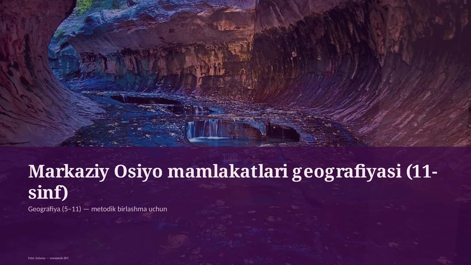 Markaziy Osiyo mamlakatlari geografiyasi (11-sinf) 1