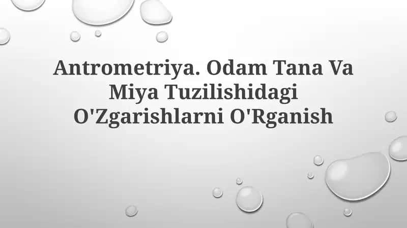 Antrometriya. Odam Tana Va Miya TuzilishidagiO'ZgarishlarniO'Rganish 1