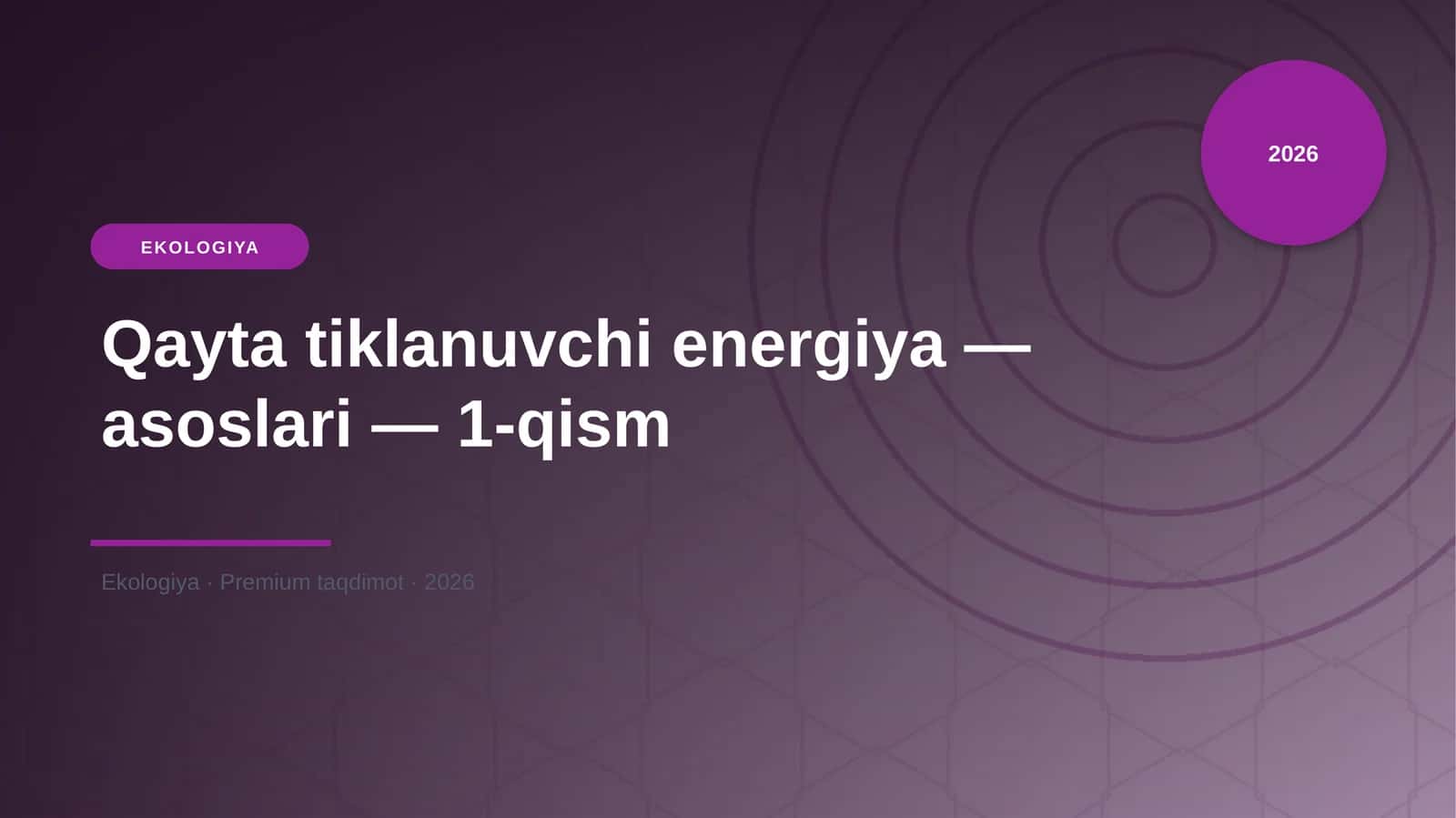 Qayta tiklanuvchi energiya — asoslari — 1-qism 1