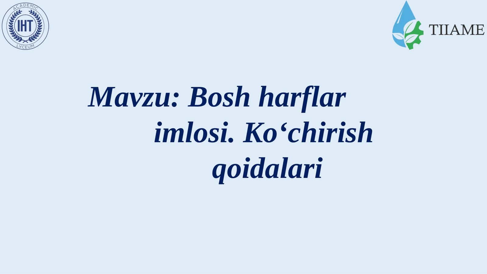 Bosh harflar  imlosi. Ko‘chirish  qoidalari 1