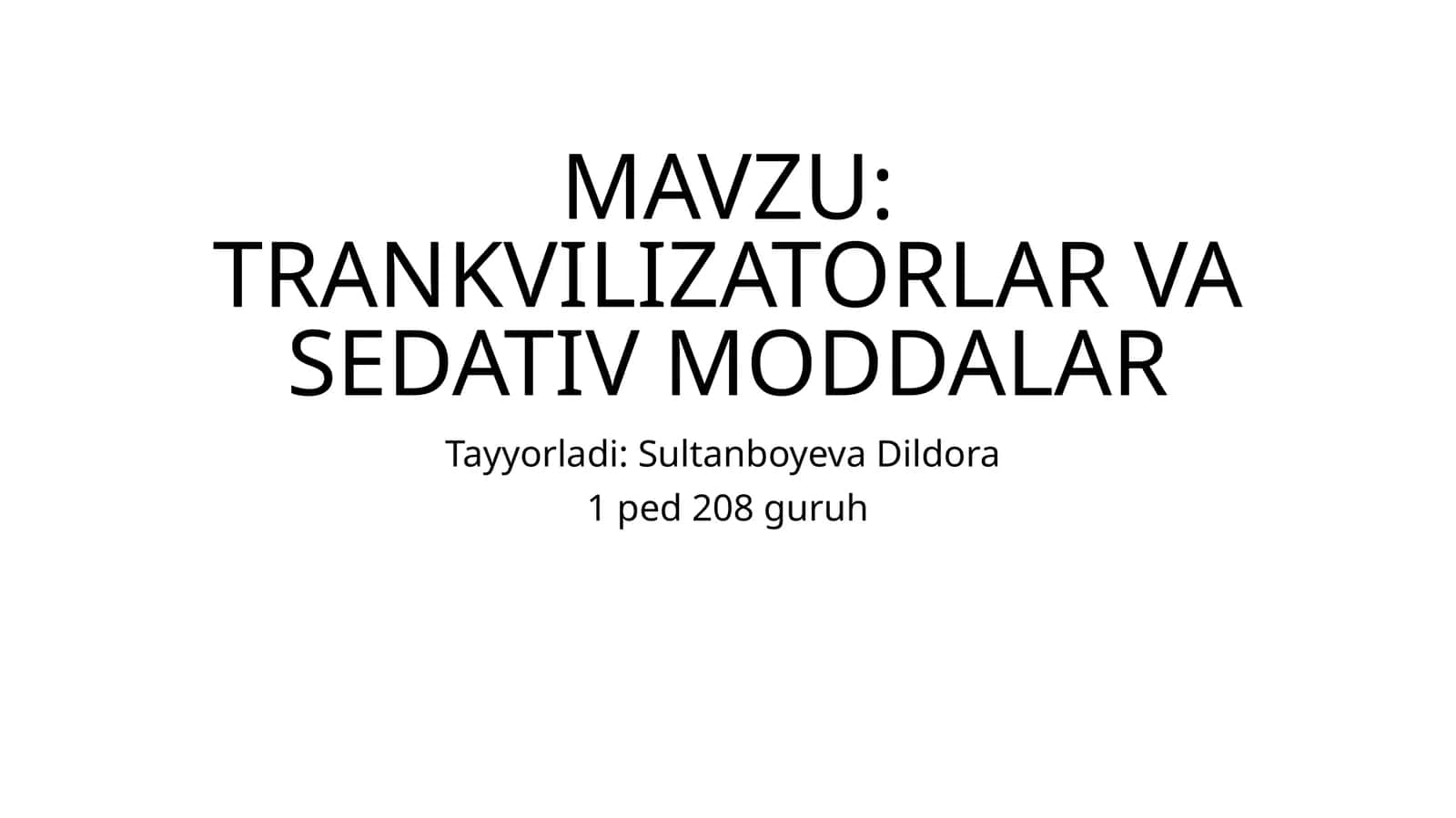 TRANKVILIZATORLAR VA SEDATIV MODDALAR 1