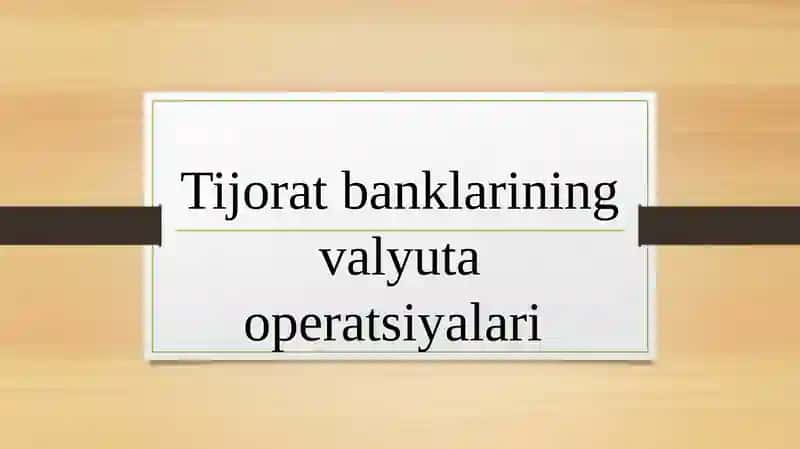 valyuta operatsiyalari prezentatsiya 1