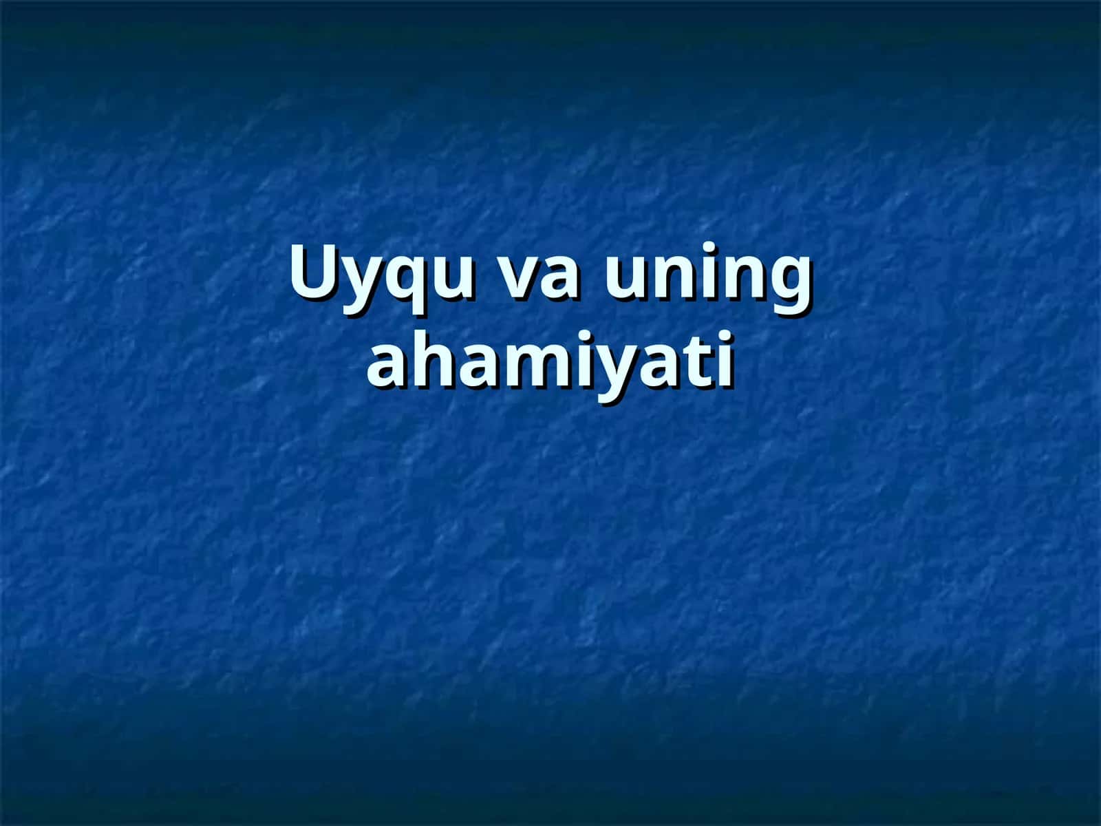 Uyqu va uning ahamiyati 1