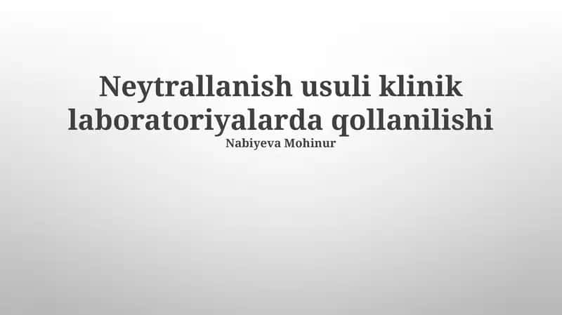 Neytrallanish usuli klinik laboratoriyalarda qollanilishi 1