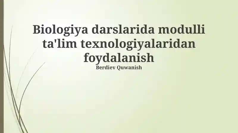 Biologiya Darslarida Modulli Ta'lim Texnologiyalari