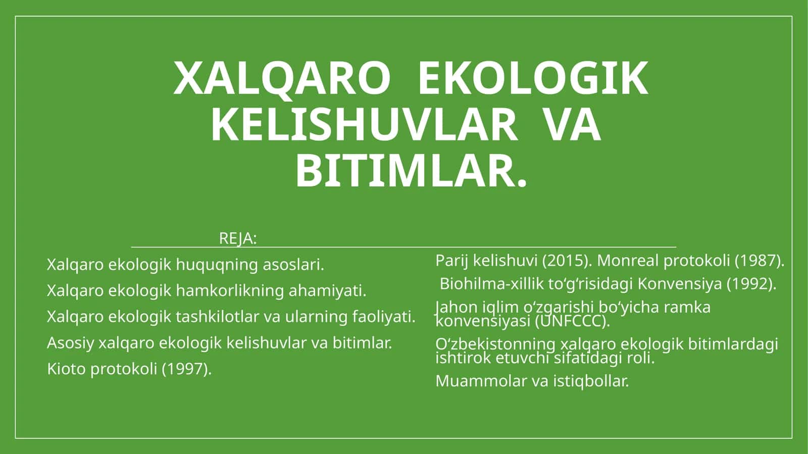 Xalqaro  EKOLOGIK KELISHUVLAR  VA  BITIMLAR 1