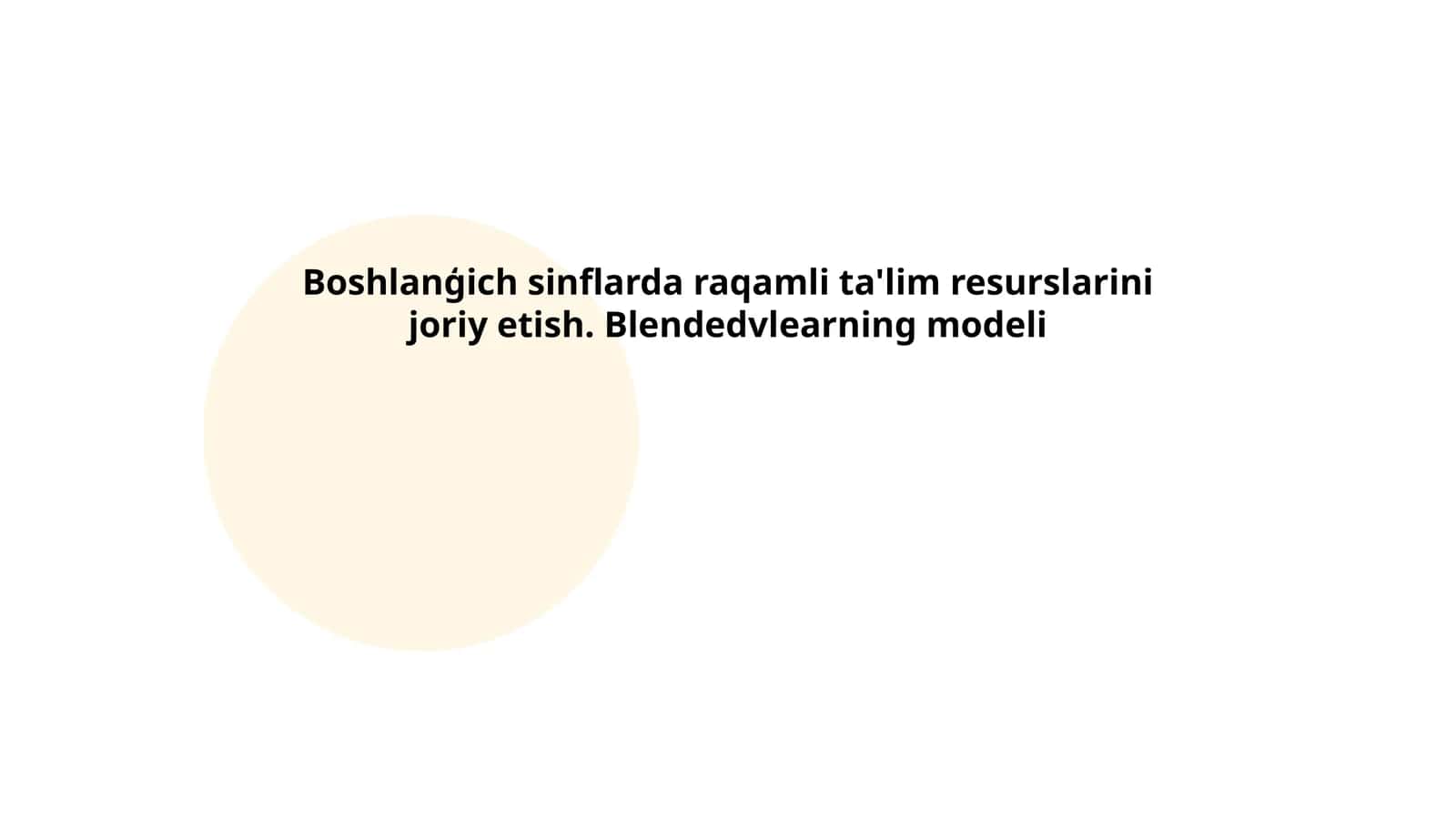 Boshlang'ich sinflarda raqamli ta'lim resurslarini joriy etish. Blendedvlearning modeli 1