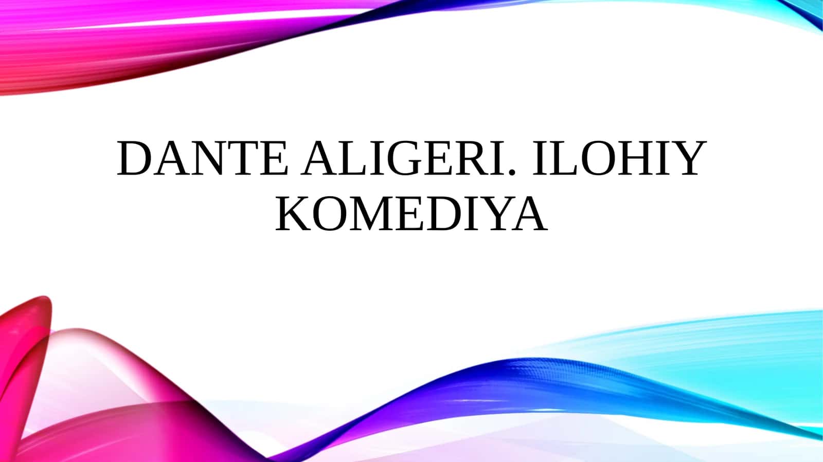 Dante Aligeri. Ilohiy komediya 1