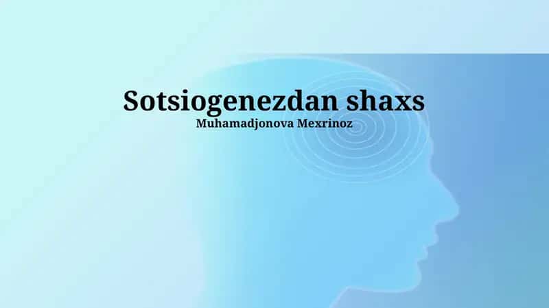 Sotsiogenezdan shaxs 1