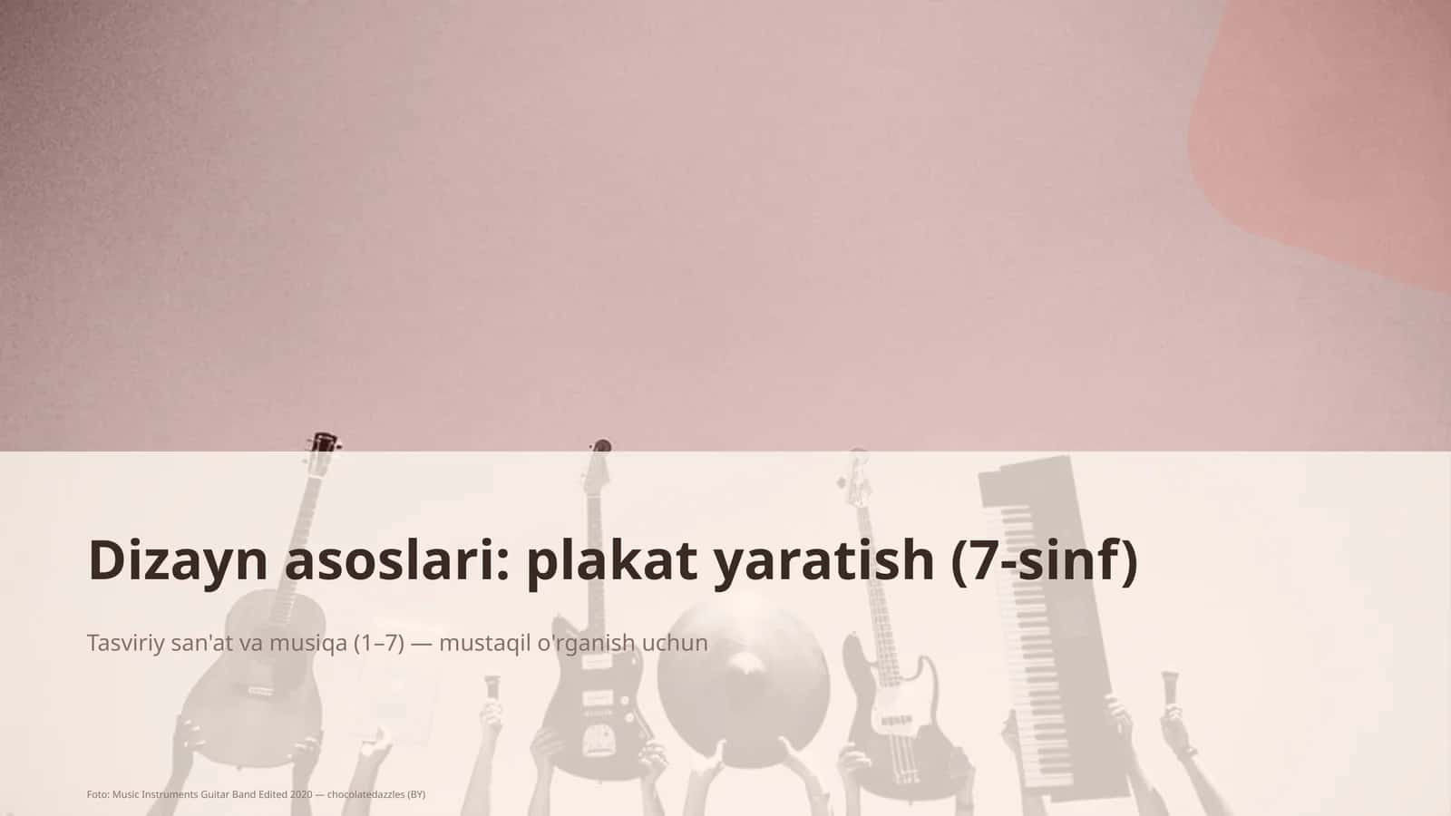 Dizayn asoslari: plakat yaratish (7-sinf) 1