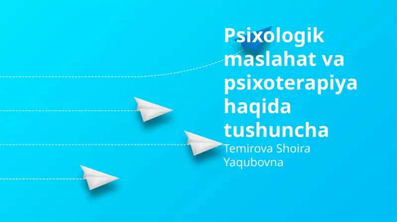 Psixologik maslahat va psixoterapiya haqida tushuncha 1