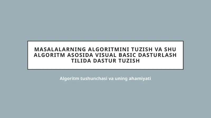 Algoritm tushunchasi va uning ahamiyati 1