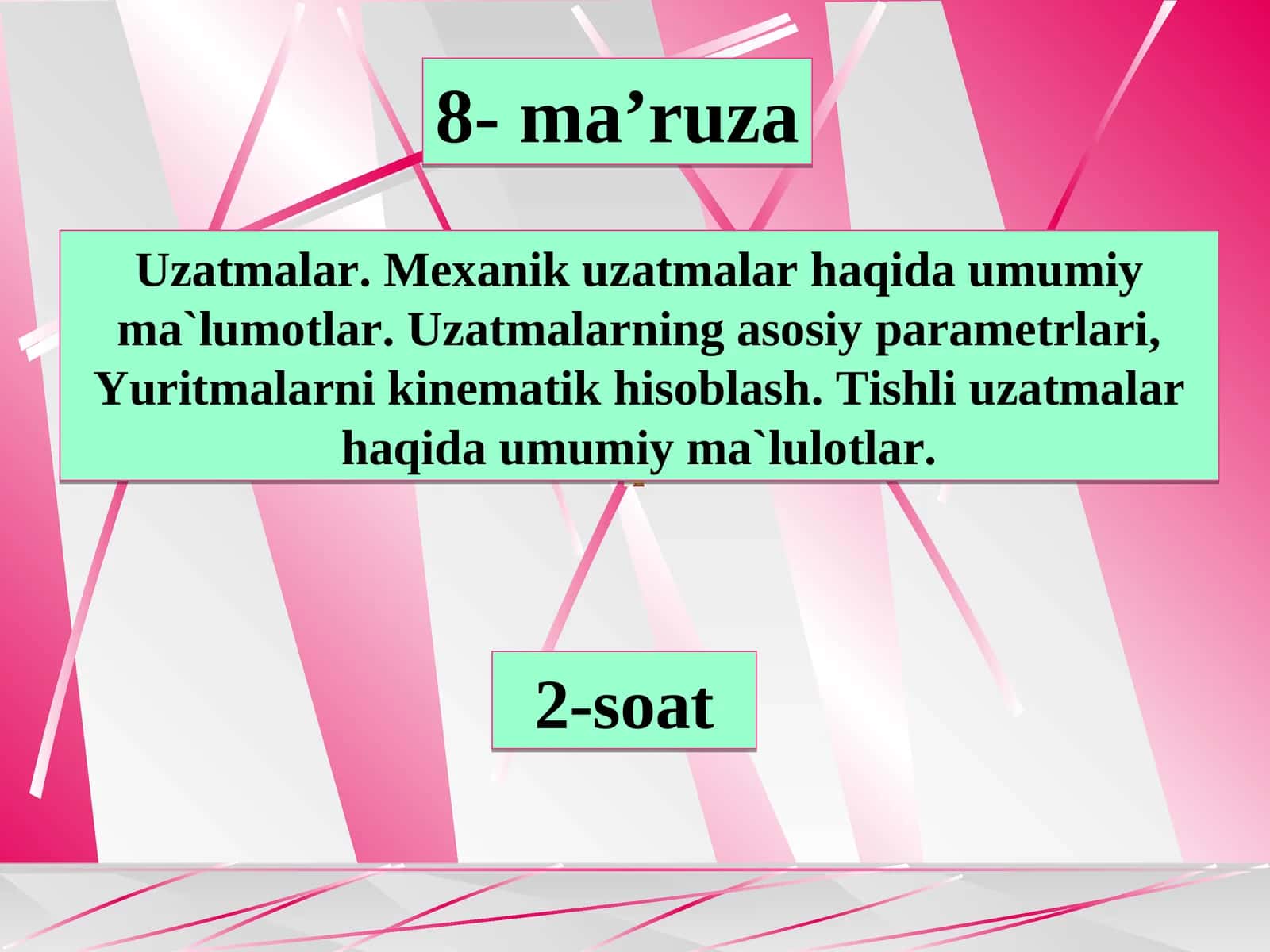 Uzatmalar. Mexanik uzatmalar haqida umumiy ma`lumot­lar 1